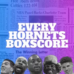 Every Hornets Boxscore Podcast