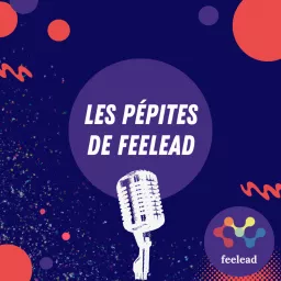 Les pépites de feelead Podcast artwork