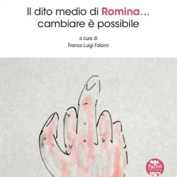 Il dito medio di Romina ... Podcast artwork