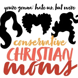 Conservative Christian Moms Podcast artwork