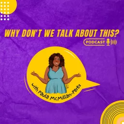 Why Don't We Talk About This? Podcast artwork
