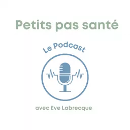 Petits pas santé - Le podcast artwork