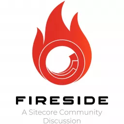 Fireside - A Sitecore Community Discussion Podcast artwork