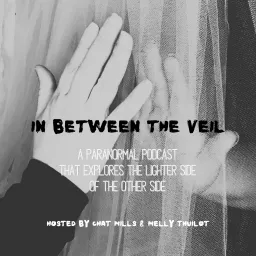 In Between the Veil Podcast artwork