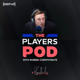 The Players Pod with Robbie Cornthwaite Podcast artwork