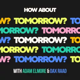How About Tomorrow? Podcast artwork