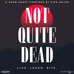 Not Quite Dead Podcast artwork