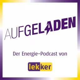 Aufgeladen - Der Energie-Podcast von lekker artwork