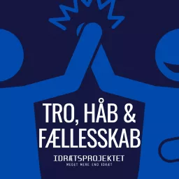 Tro, Håb & Fællesskab Podcast artwork