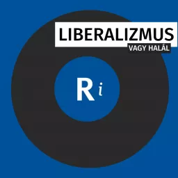 Liberalizmus vagy halál – a Republikon podcastja