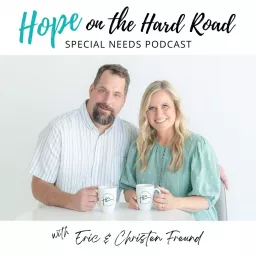 Hope on the Hard Road Special Needs Podcast