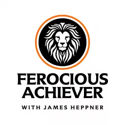 FEROCIOUS ACHIEVER Podcast artwork