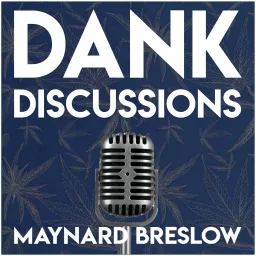DANK Discussions - Making More Money with Your Cannabis, Hemp, CBD Business Podcast artwork