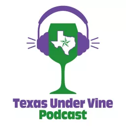 Texas Under Vine Podcast artwork