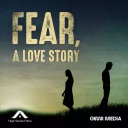 Fear, A Love Story Podcast artwork