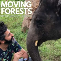 Moving Forests with Keshav Sharma Podcast artwork