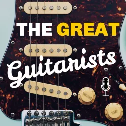 The Great Guitarists Podcast artwork