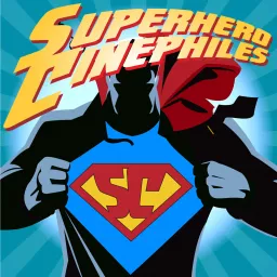 Superhero Cinephiles Podcast artwork