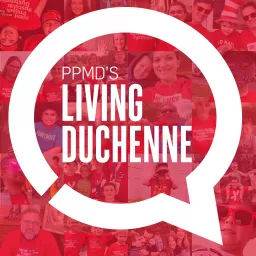 PPMD's Living Duchenne Podcast artwork