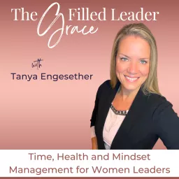 The Grace Filled Leader | Work Life Balance, Time Management, Biblical Mindset, Emotional Intelligence, People Pleasing, Enneagram