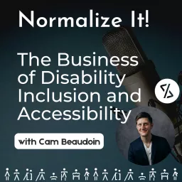 Normalize It - The Business of Accessibility and Disability Inclusion