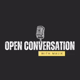 Open Conversation with Malik Podcast artwork