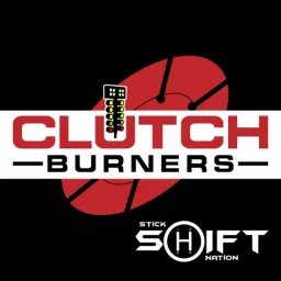 Clutch Burners Podcast artwork