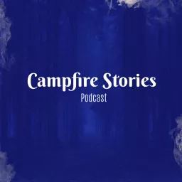 Campfire Stories Podcast artwork