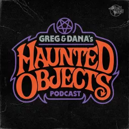 The Haunted Objects Podcast artwork