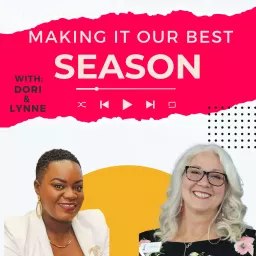 Making it Our BEST Season! Podcast artwork