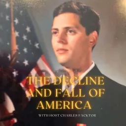 The Decline And Fall of America ! Podcast artwork