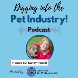 Digging Into the Pet Industry™ Podcast artwork