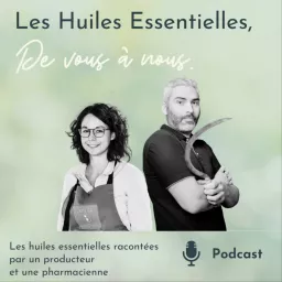 Les huiles essentielles de Vous à Nous Podcast artwork