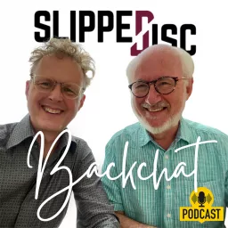 Slipped Disc Backchat Podcast artwork