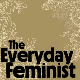 The Everyday Feminist Podcast artwork