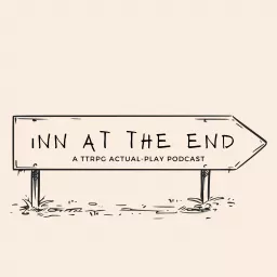 Inn at the End: A DnD Podcast