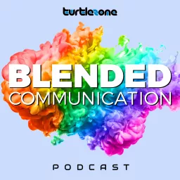 Turtlezone Blended Communication - Der Podcast für Kommunikatoren