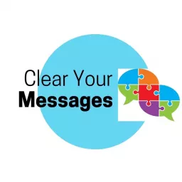 Clear Your Messages Podcast artwork