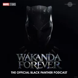 Wakanda Forever: The Official Black Panther Podcast artwork