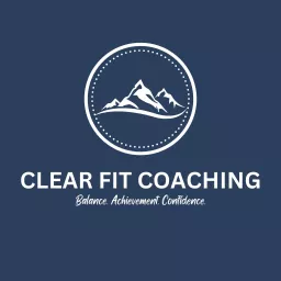 Clear Fit Coaching Podcast artwork