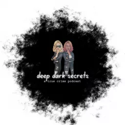 Deep Dark Secrets Podcast artwork