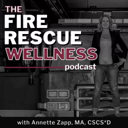 Fire Rescue Wellness Podcast artwork