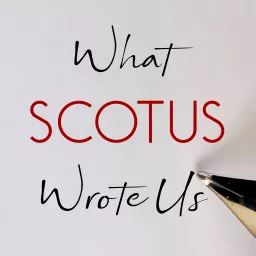 What SCOTUS Wrote Us