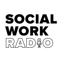 Social Work Radio Podcast artwork