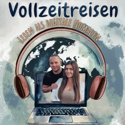 Vollzeitreisen - Leben als digitale Nomaden