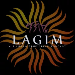 LAGIM: A Filipino True Crime Podcast artwork