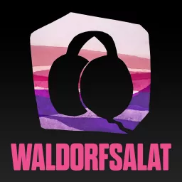 Waldorfsalat Podcast artwork