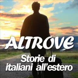 Altrove - storie di italiani all'estero Podcast artwork