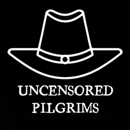 Uncensored Pilgrims Podcast artwork