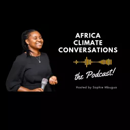 Africa Climate Conversations. Podcast artwork